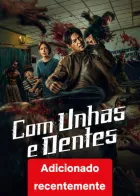Com Unhas e Dentes