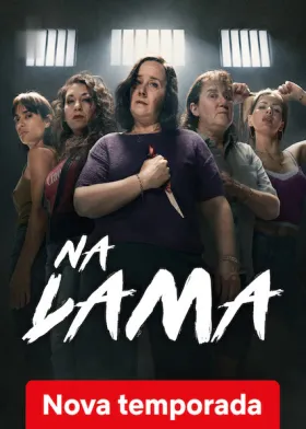 Na Lama - Série completa grátis no Cinegato