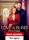 Casamento às Cegas: Polônia - Filme grátis no Zapex