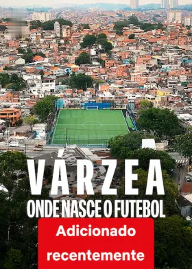 Várzea: Onde Nasce o Futebol - Série completa grátis no Cinegato
