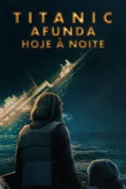 Titanic Afunda Hoje À Noite