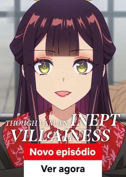 Pôster do anime Though I Am an Inept Villainess (2026)