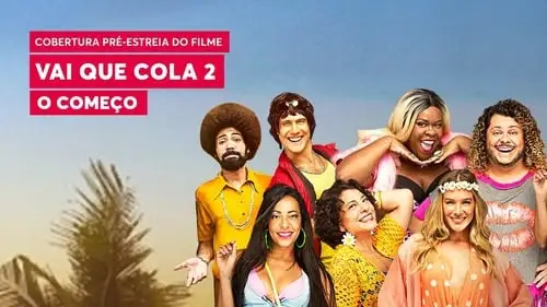 Movie Poster: Vai que Cola 2: O Começo