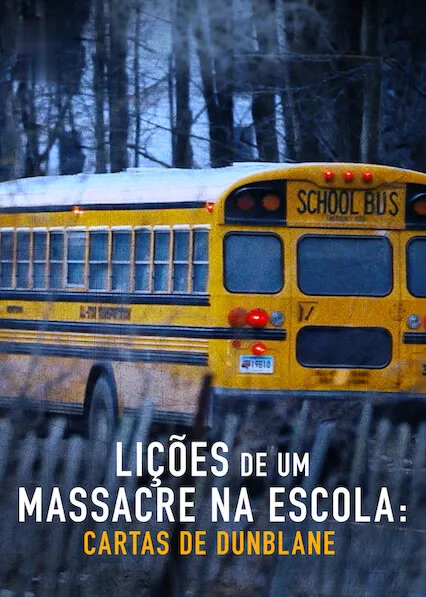 Movie Poster: Cartas de Dunblane: Sua escola, seu massacre, nossas lições