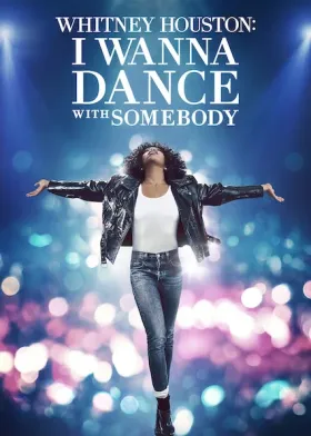 Whitney Houston: I Wanna Dance with Somebody